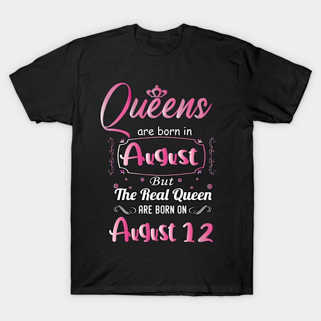 Queens are born in august - august birthday gift - august birthday - birthday gift for women, gifrls, daughter, girlfriend - queen birthday , T-Shirt by Mosklis